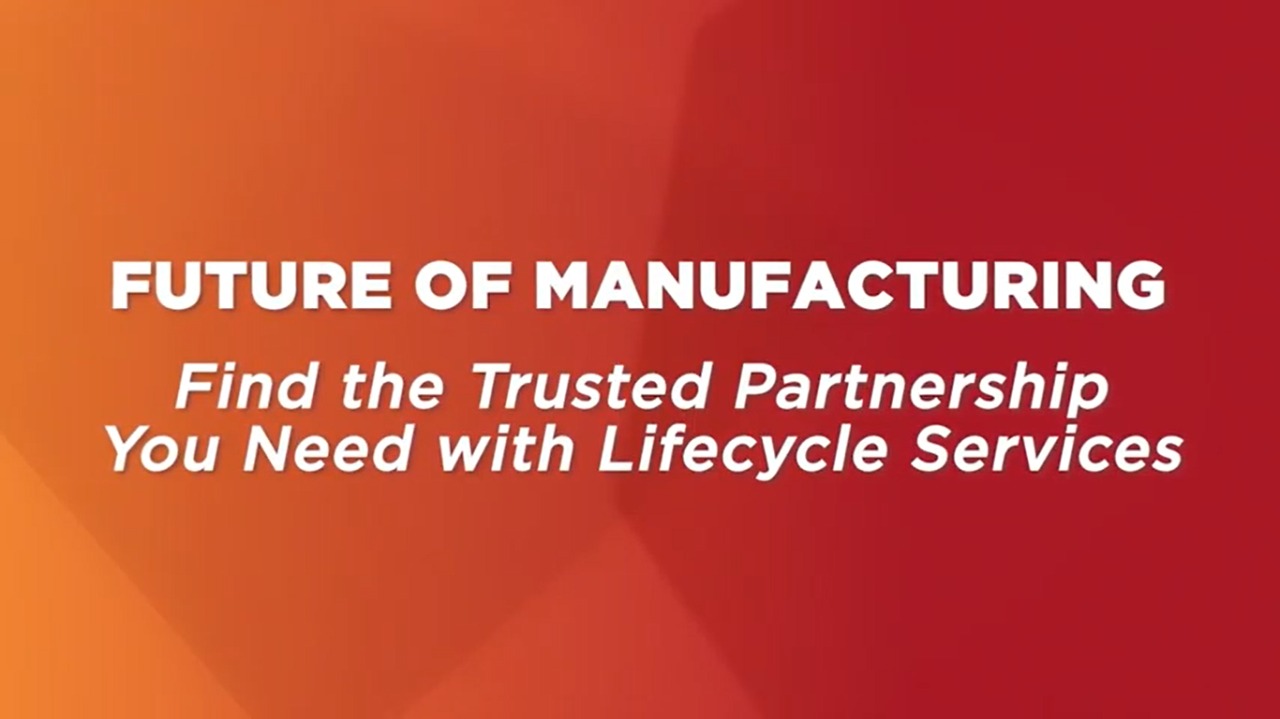 Find the Trusted Partnership You Need with Lifecycle Services