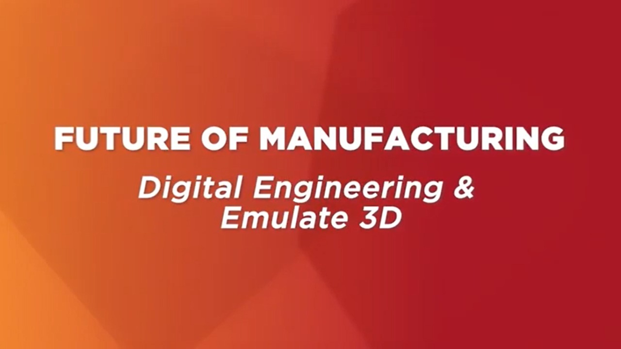 Digital Engineering & Emulate 3D