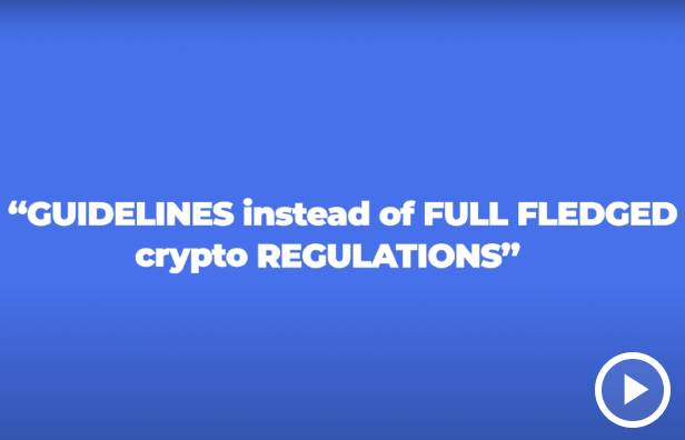 Guidelines or full-fledged regulations for crypto